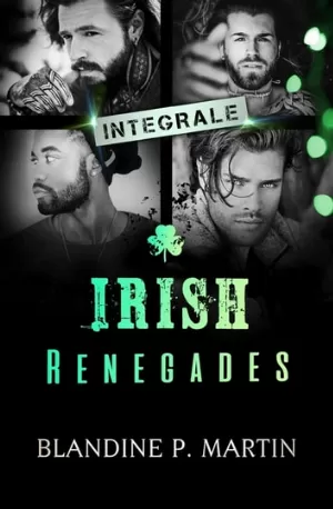 Blandine P. Martin - Irish Renegades: Integrale